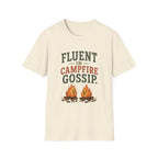 Fluent In Campfire Gossip. T‑Shirt