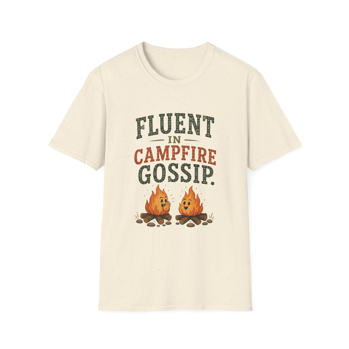 Fluent In Campfire Gossip. T‑Shirt