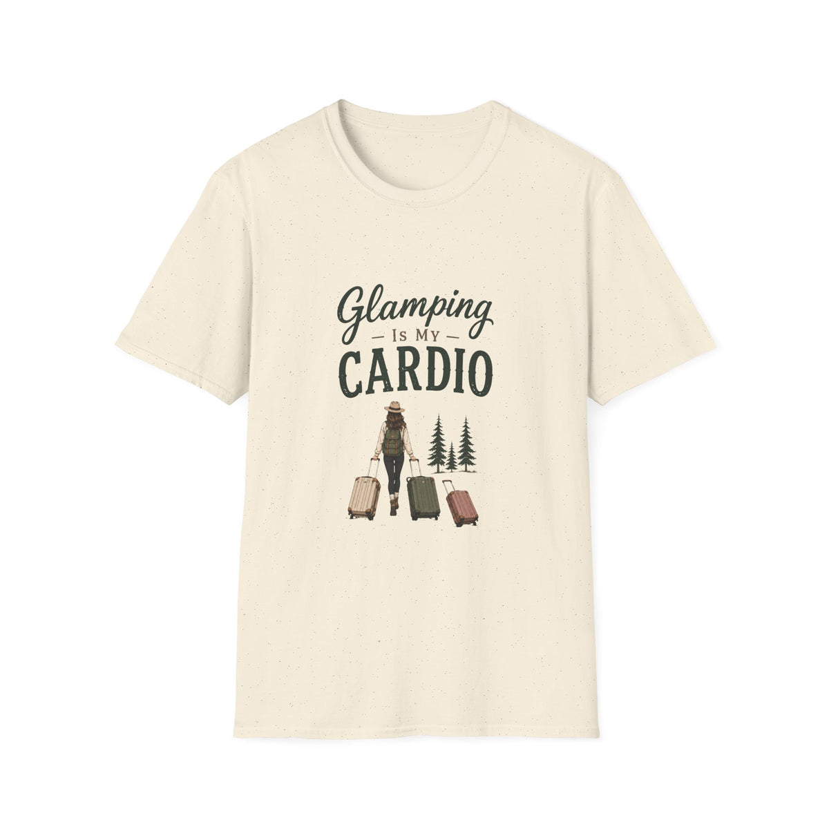 Glamping Is My Cardio. T‑Shirt
