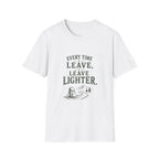 Every Time I Leave, I Leave Lighter. T‑Shirt