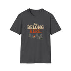 You Belong Here T‑Shirt