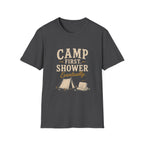 Camp First. Shower Eventually. T‑Shirt