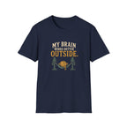 My Brain Works Better Outside. T‑Shirt