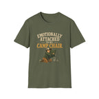 Emotionally Attached to my Camp Chair. T‑Shirt