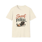 Sweet But Feral. T-shirt