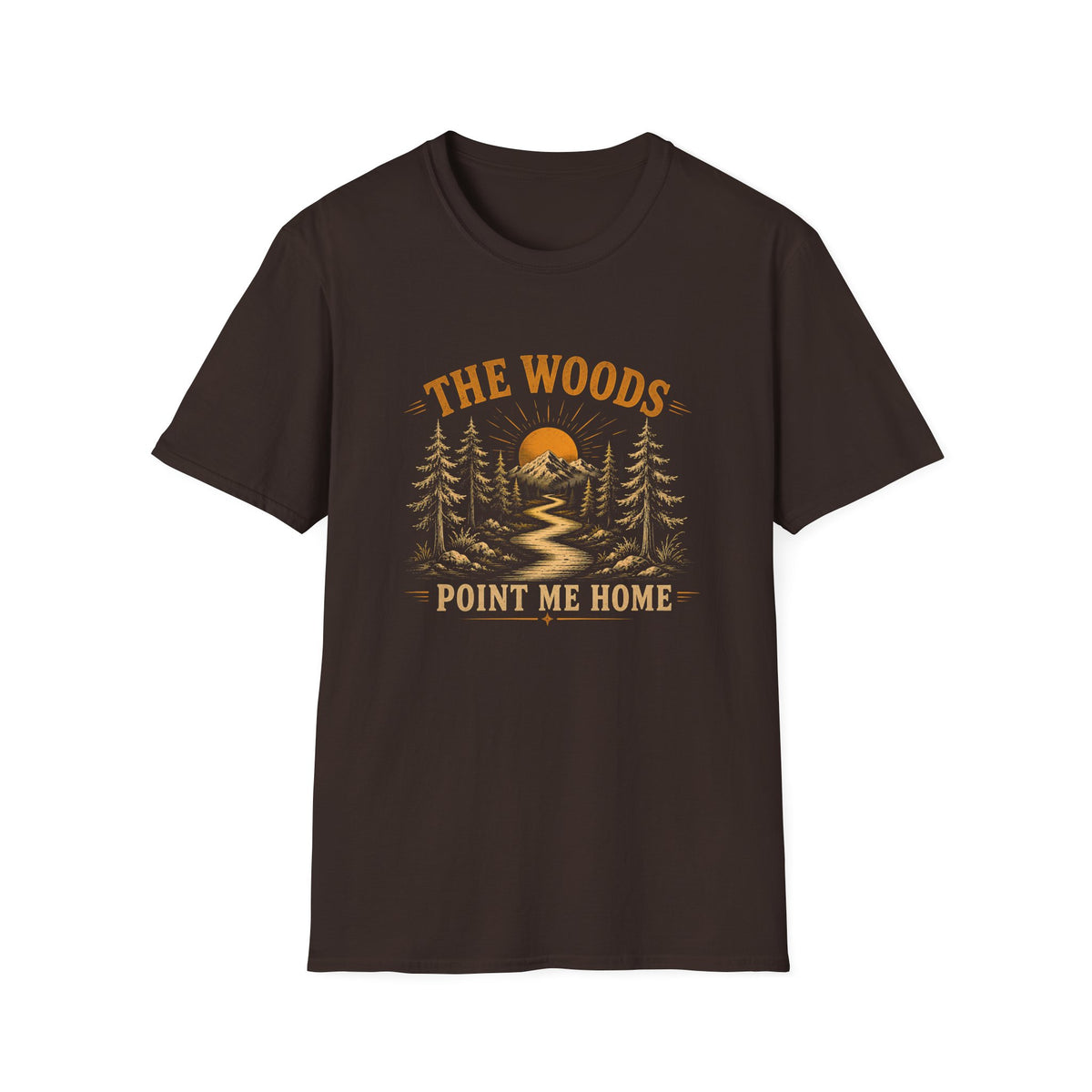 The Woods Point Me Home. T‑Shirt