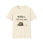Wind: 1. Tent: Still Here. T‑Shirt
