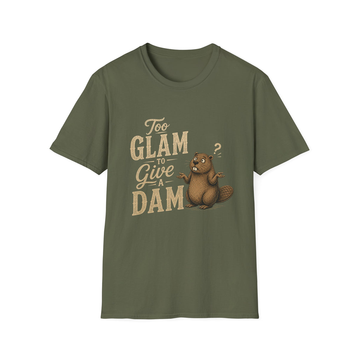 Too Glam to Give a Dam T‑Shirt