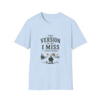 The Version of Me. I Miss Lives Here. T‑Shirt