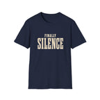 Finally Silence T-Shirt