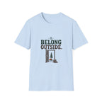 I Belong Outside. T-Shirt