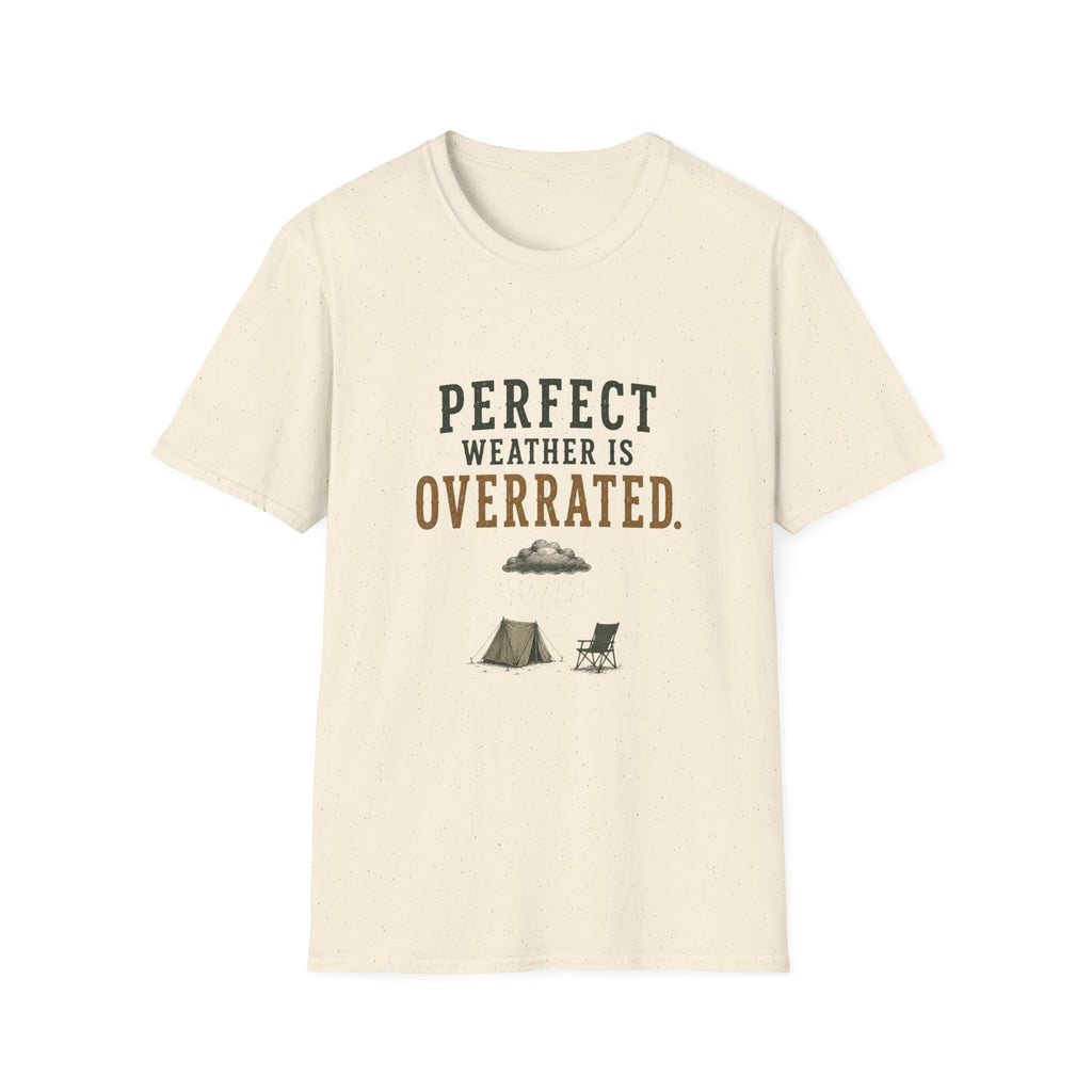 Perfect Weather Is Overrated. T‑Shirt