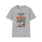 We Came For The Weekend. The Memories Stayed Forever. T-Shirt