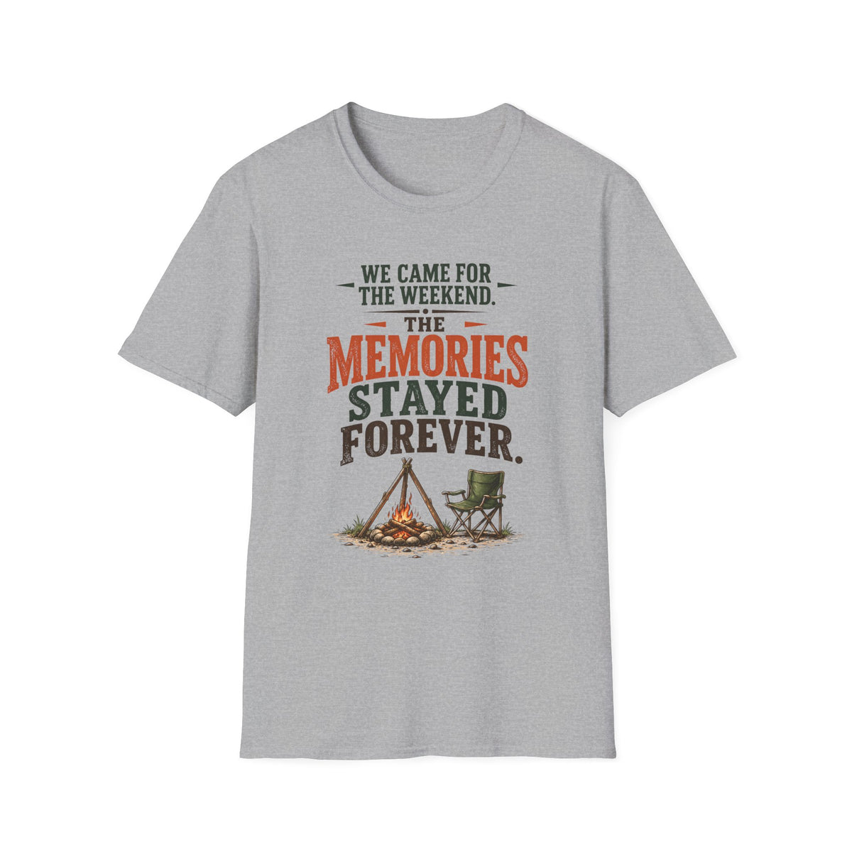 We Came For The Weekend. The Memories Stayed Forever. T-Shirt