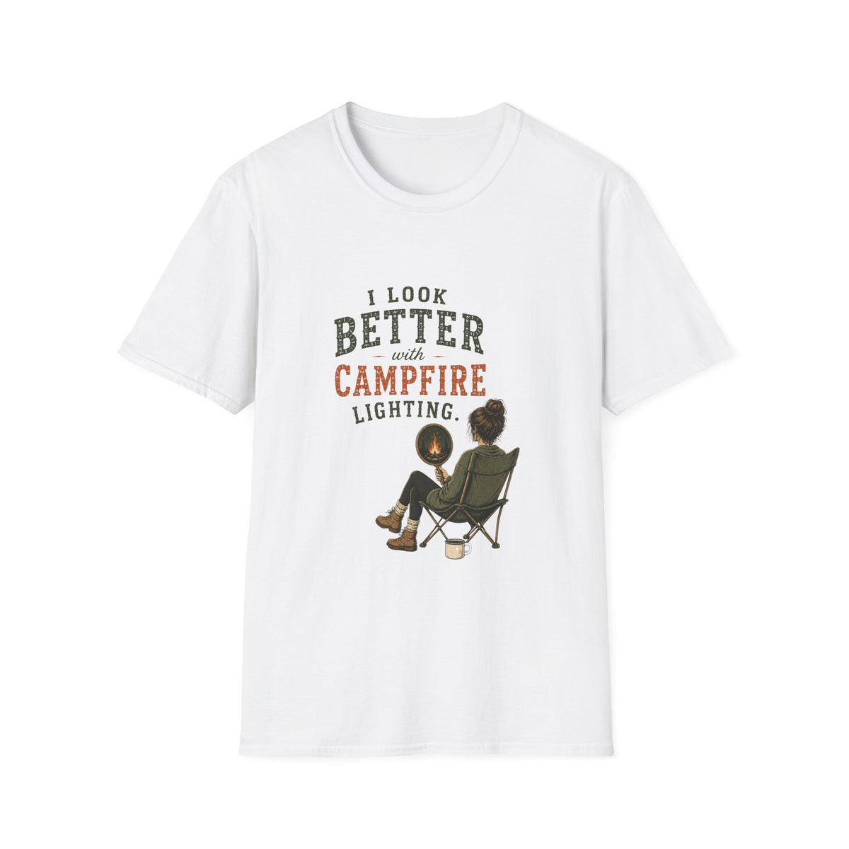 I Look Better With Campfire Lighting. T‑Shirt