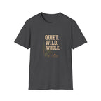 Quiet. Wild. Whole. T-Shirt