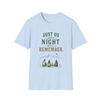 Just Us And A Night We'll Remember. T‑Shirt