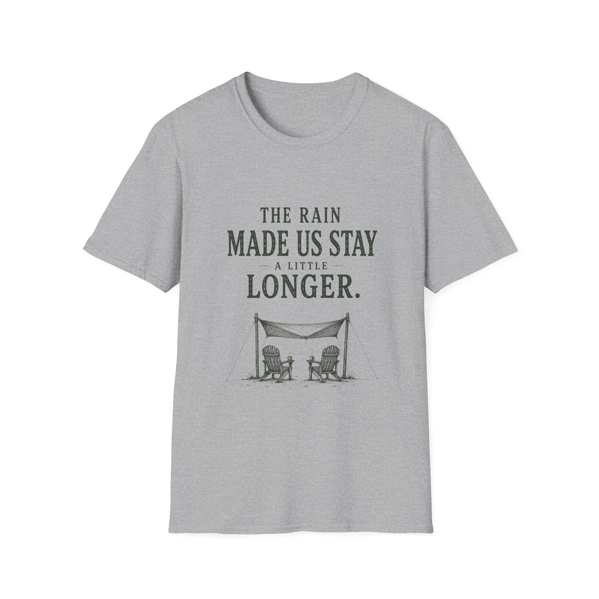 The Rain Made Us Stay A Little Longer. T‑Shirt