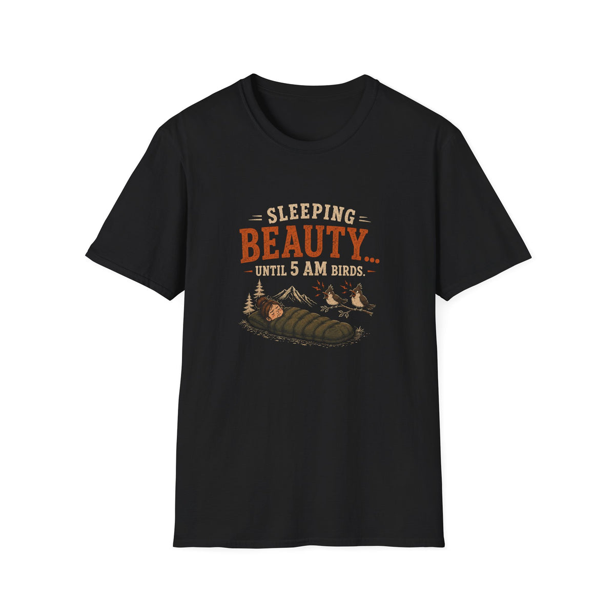 Sleeping Beauty Until 5AM Birds. T‑Shirt