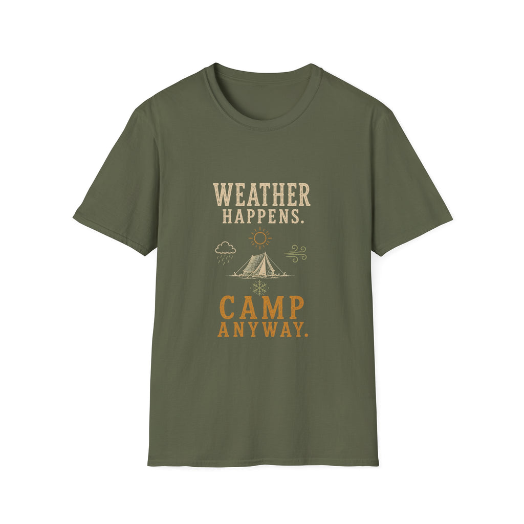 Weather Happens. Camp Anyway. T‑Shirt