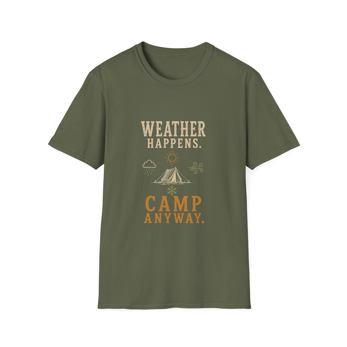 Weather Happens. Camp Anyway. T‑Shirt