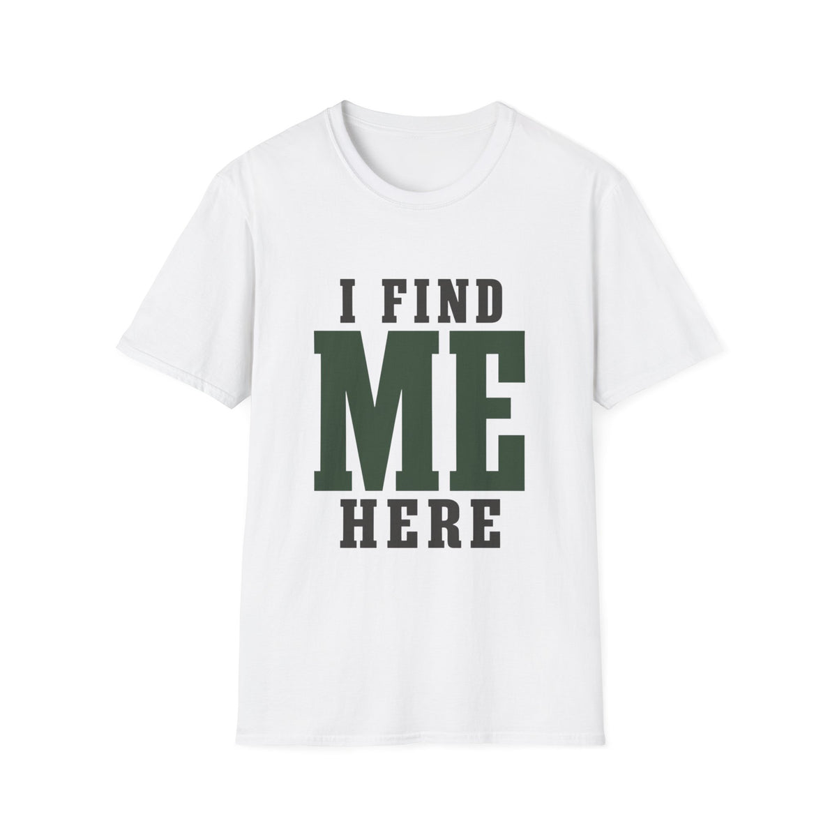 I Find Me Here. T‑Shirt