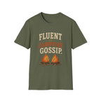 Fluent In Campfire Gossip. T‑Shirt