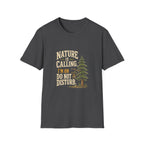 Nature Is Calling. I'm On Do Not Disturb. T‑Shirt