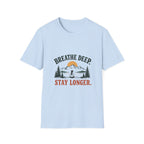Breathe Deep. Stay Longer. T-shirt