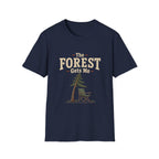 Forest Gets Me T‑Shirt