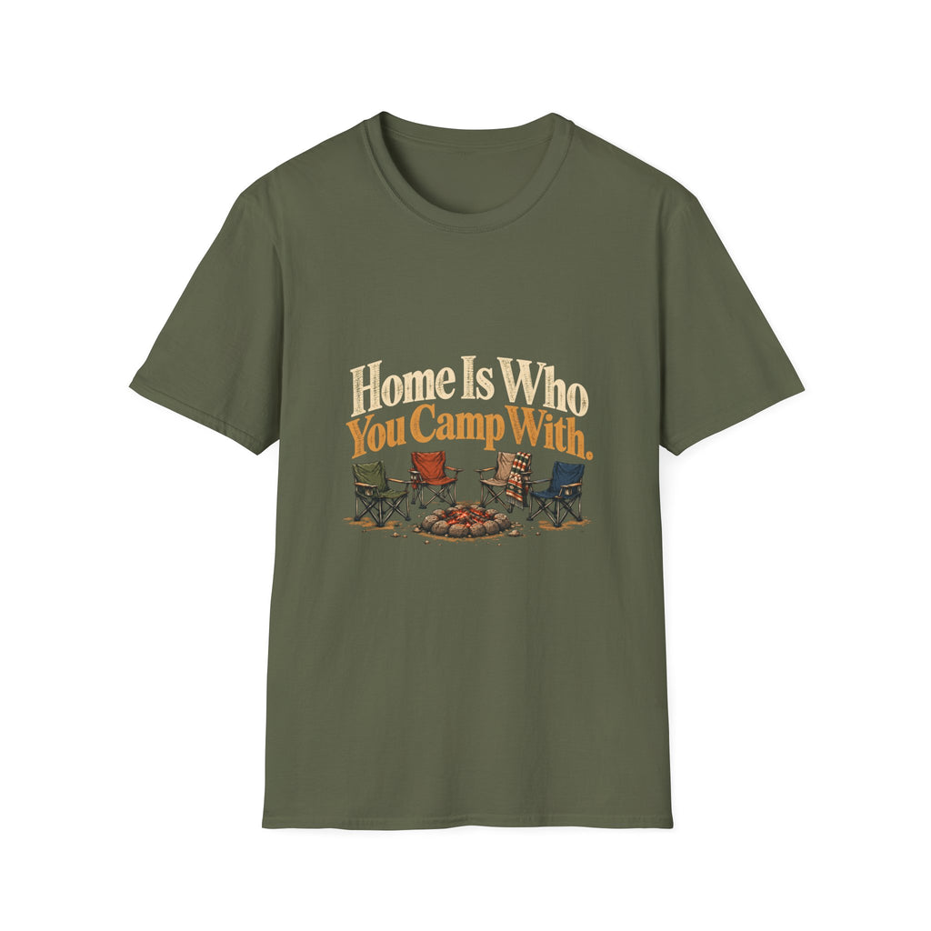Home Is Who You Camp With. T-Shirt