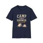 Camp First. Shower Eventually. T‑Shirt