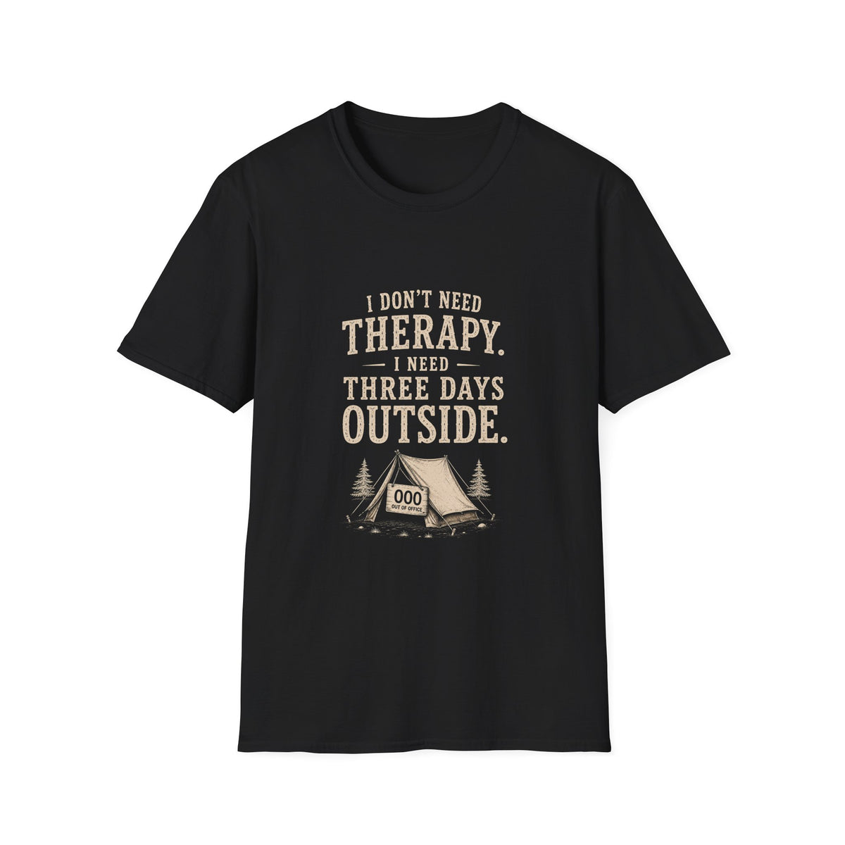 I Don't Need Therapy. I Need Three Days Outside. T‑Shirt