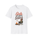 Girls Just Wanna Have S'mores. T-shirt