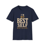 I'm My Best Self Outside. T‑Shirt