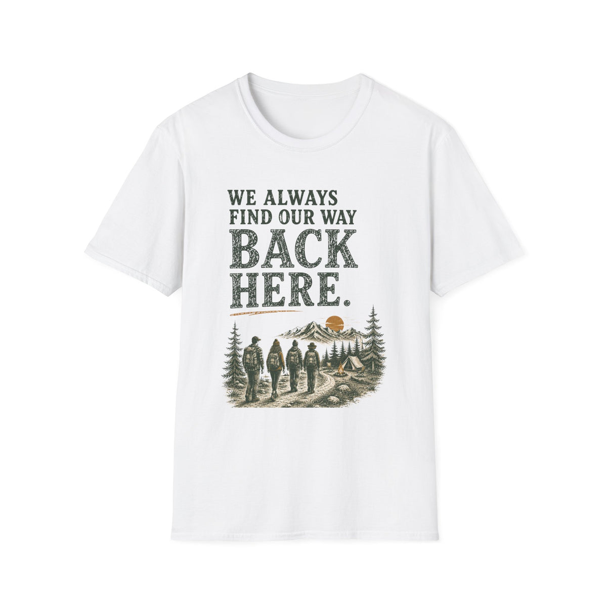 We Always Find Our Way Back Here. T‑Shirt