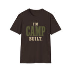 I'm Camp Built. T‑Shirt