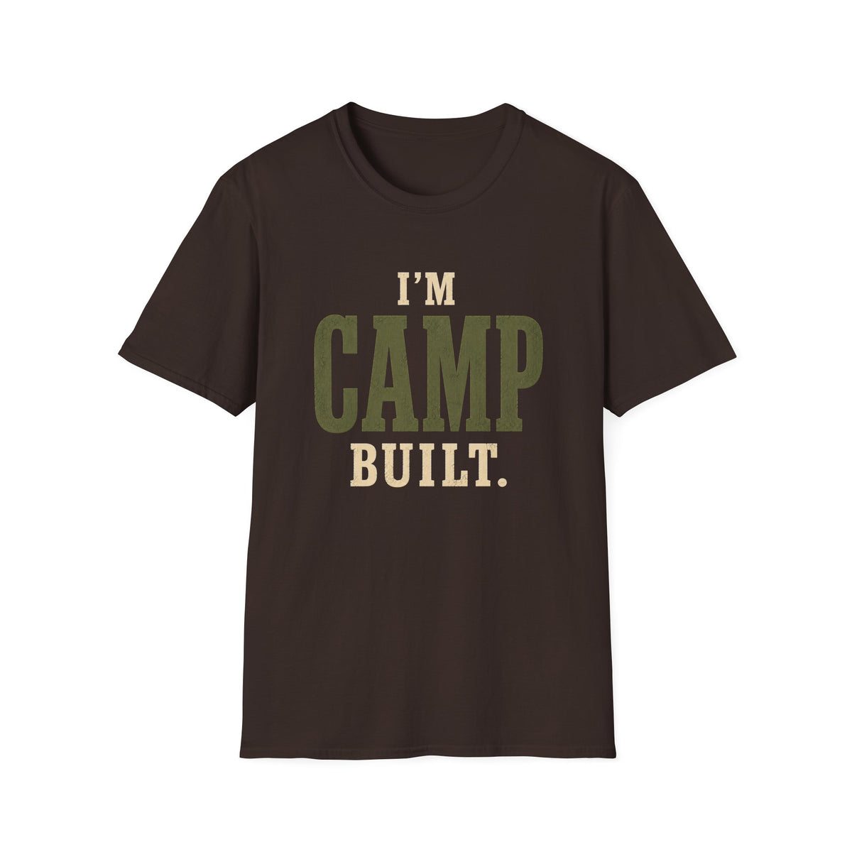 I'm Camp Built. T‑Shirt