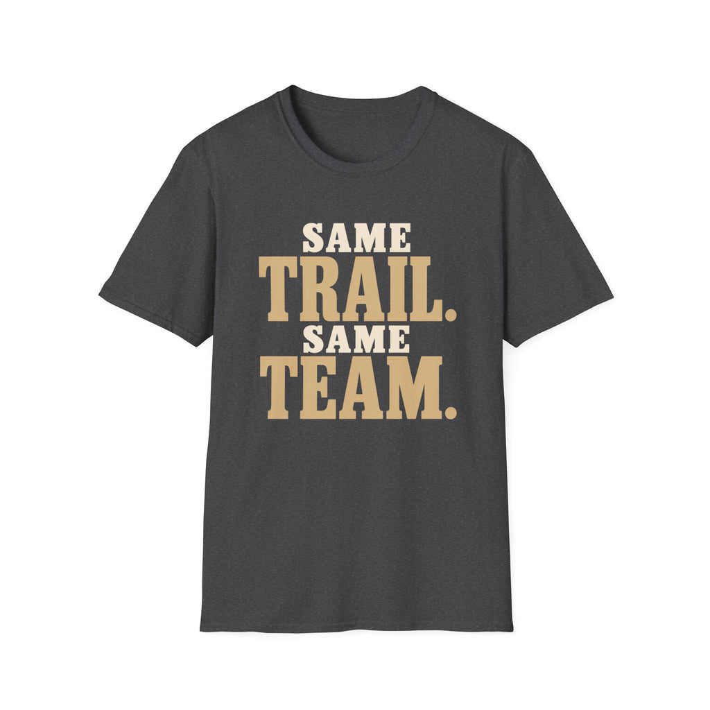 Same Trail. Same Team. T-shirt