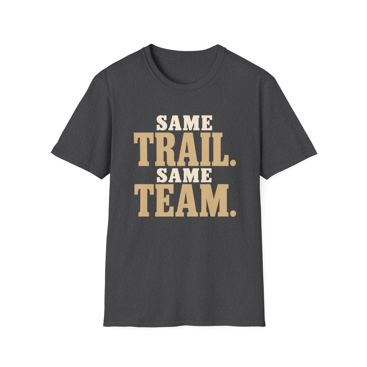 Same Trail. Same Team. T-shirt