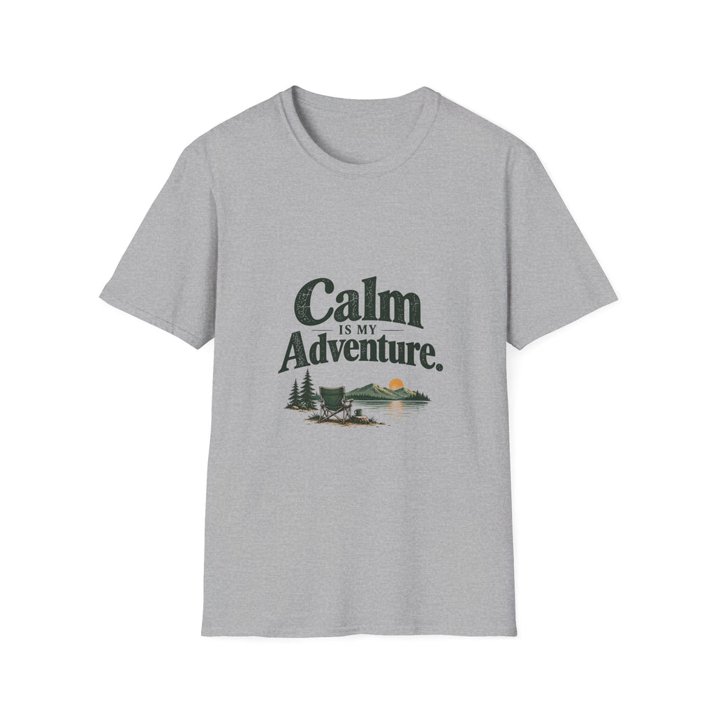 Calm Is My Adventure. T-Shirt