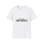 The Trip Ends. This Doesn't. T-Shirt