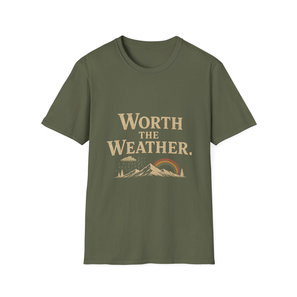 Worth The Weather. T‑Shirt