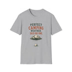 Perfect Camping Weather. Said No One. T‑Shirt