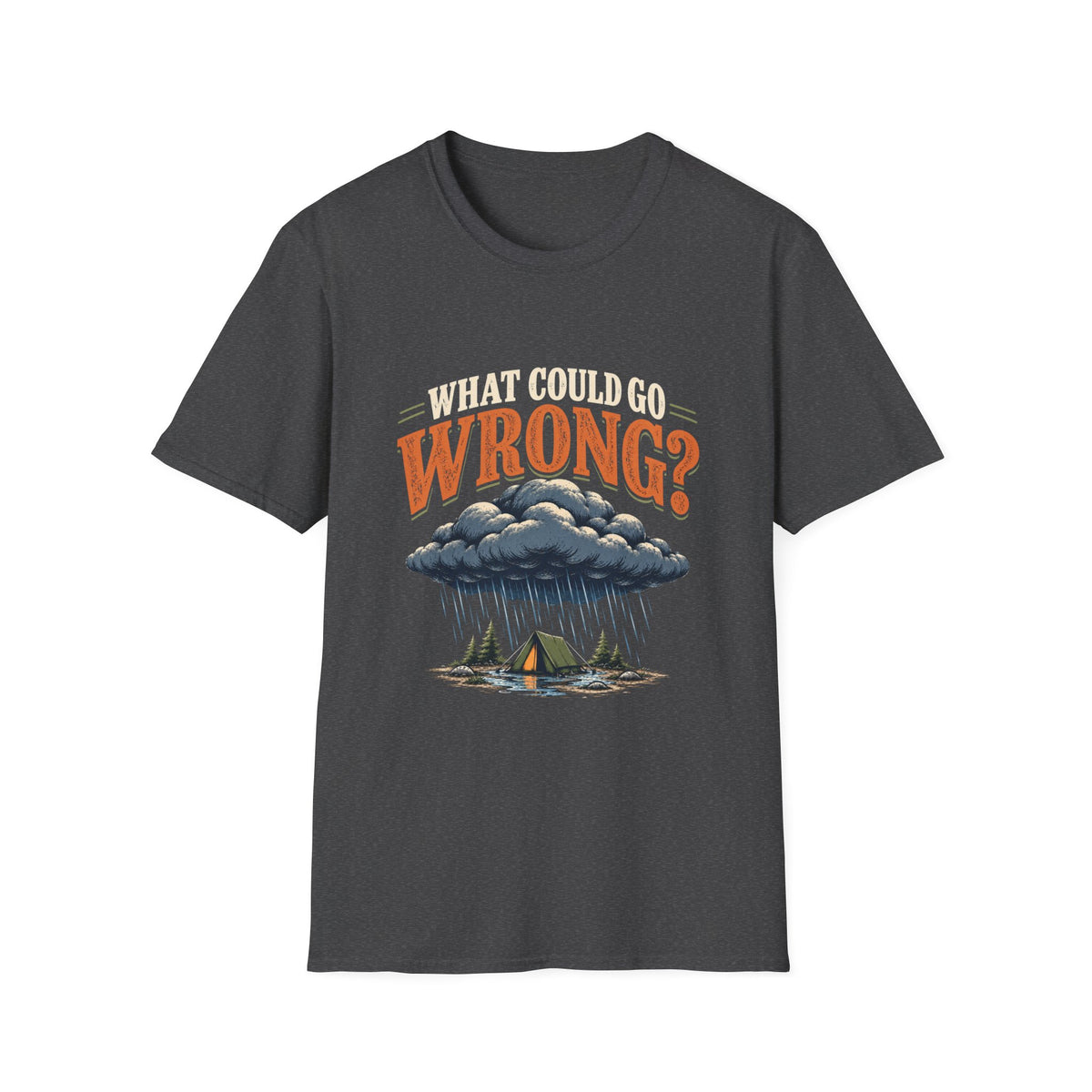 What Could Go Wrong? T-shirt