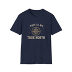 This Is My True North. T‑Shirt
