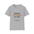 Morning Hit Different Out Here. T‑Shirt