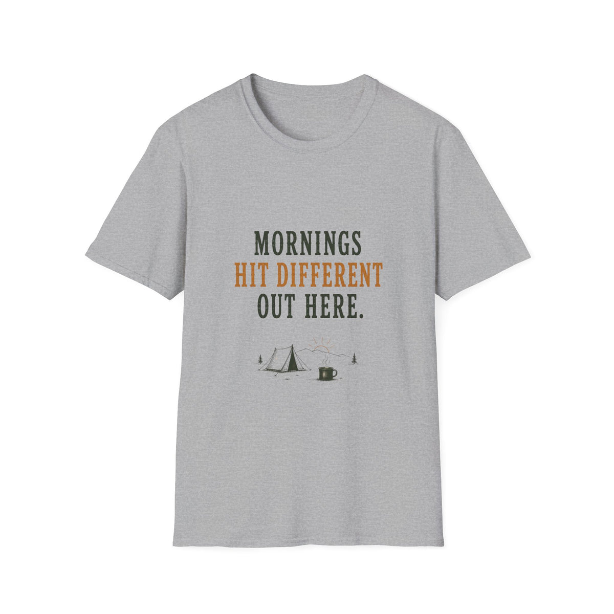 Morning Hit Different Out Here. T‑Shirt