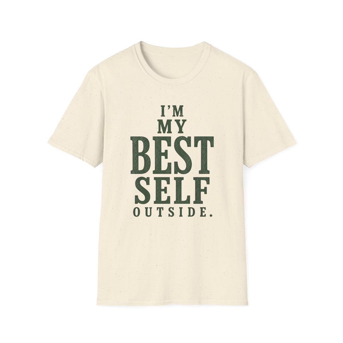 I'm My Best Self Outside. T‑Shirt