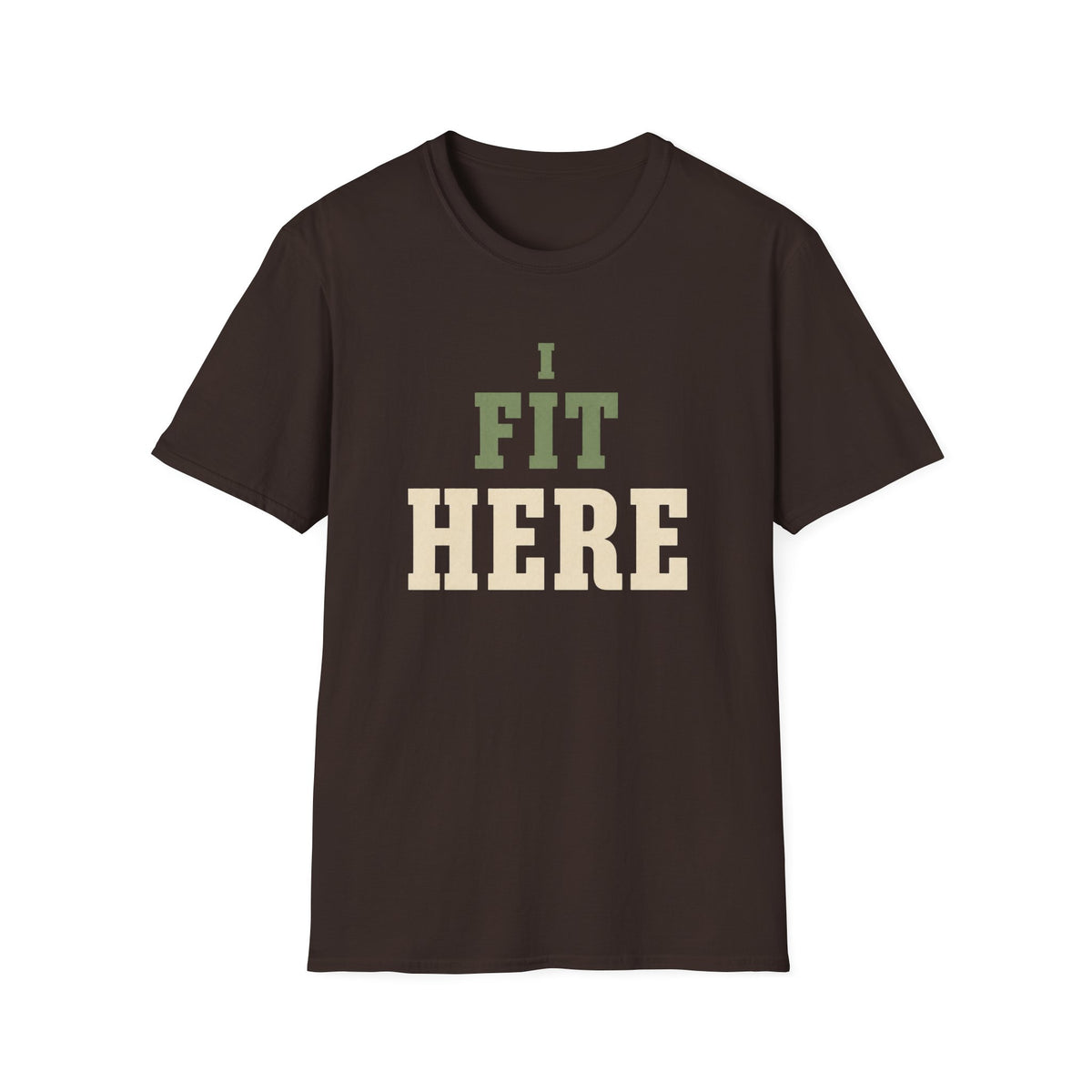 I Fit Here. T-Shirt